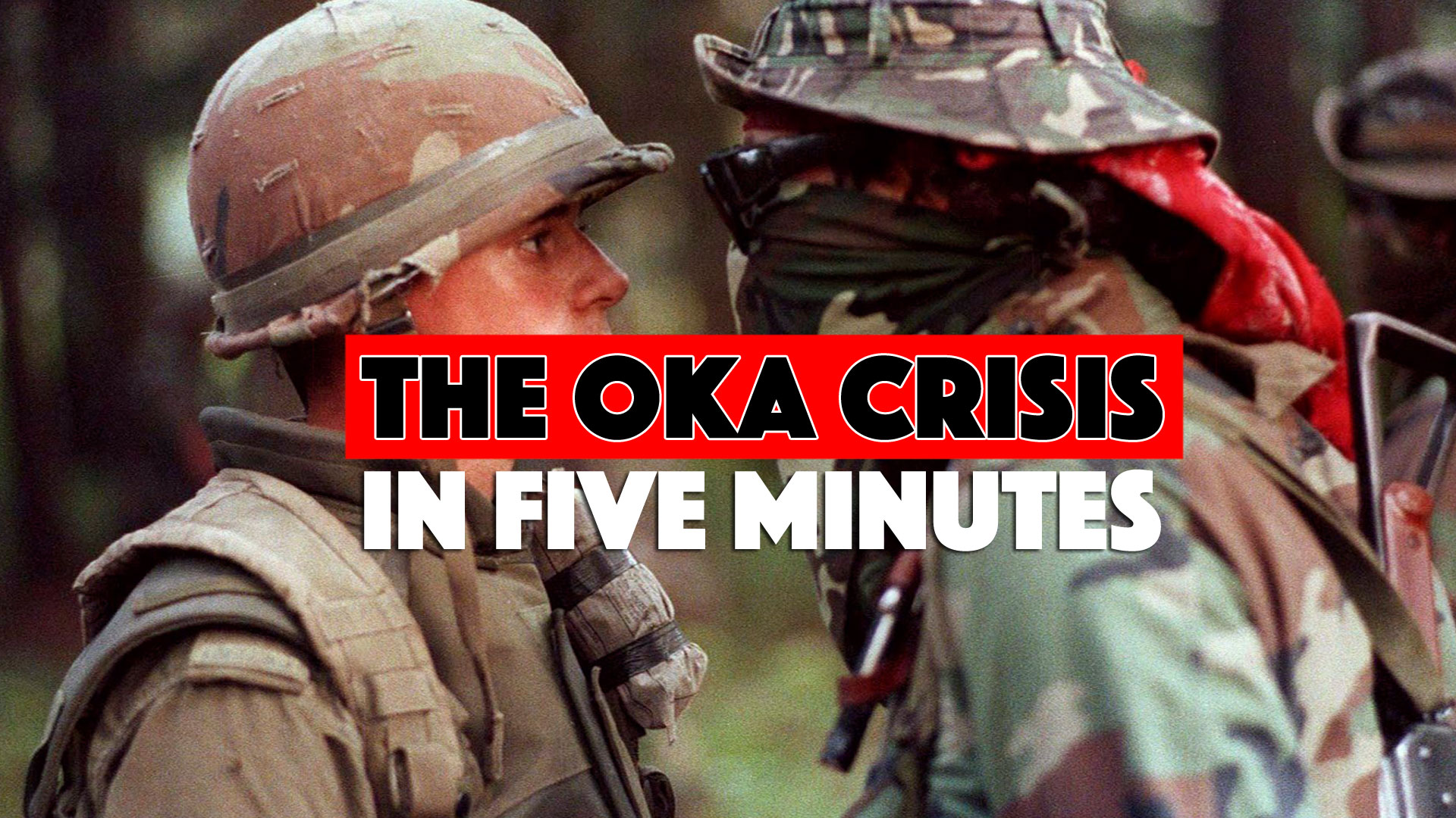 The Oka Crisis in Five Minutes SUB.MEDIA