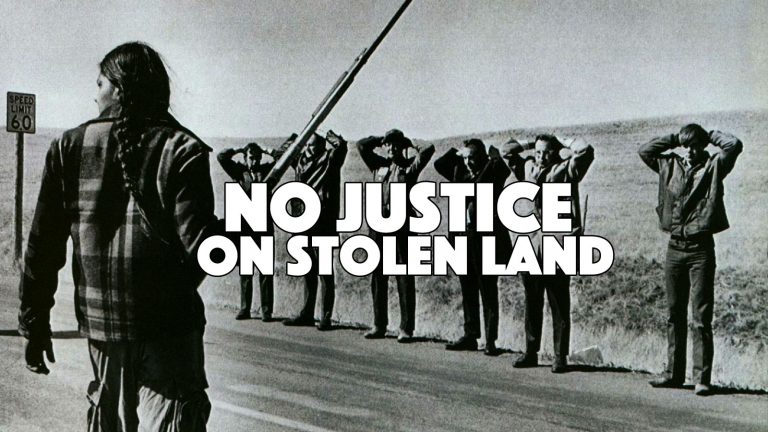 No Justice on Stolen Land