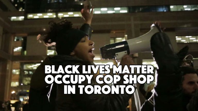 Black Lives Matter Occupy Cop Shop in Toronto