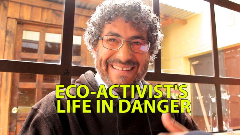 Eco-Activist’s Life in Danger