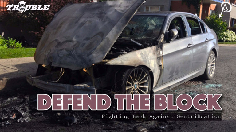 Trouble #13 – Defend the Block: Fighting Back Against Gentrification