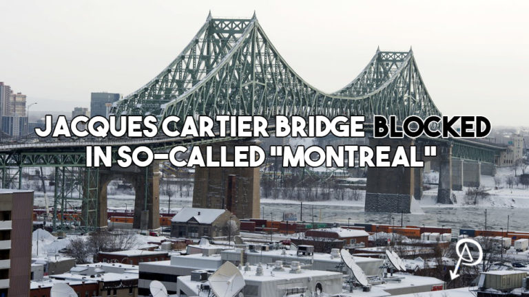 Jacques Cartier Bridge Blocked in So-Called “Montreal”