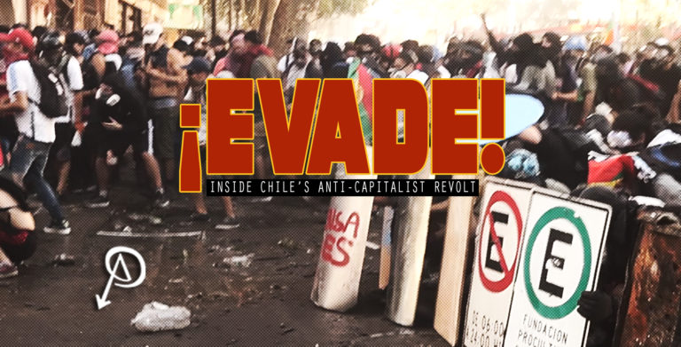 EVADE: Inside Chile’s Anti-Capitalist Uprising