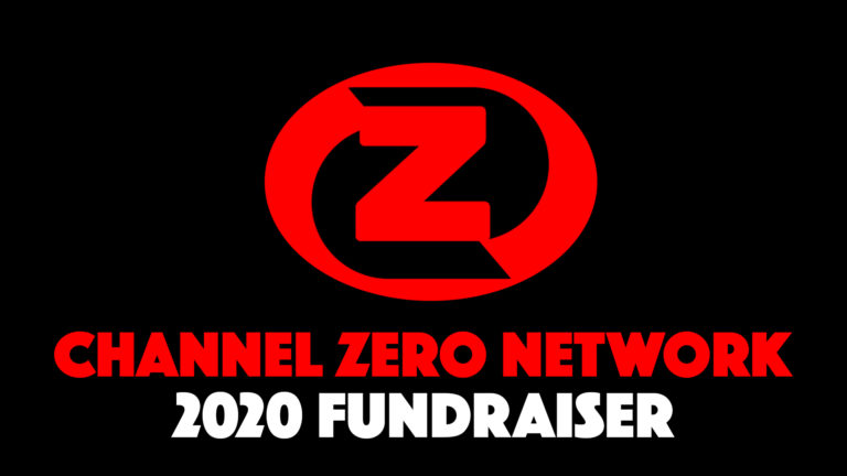 Channel Zero Network 2020 Fundraiser