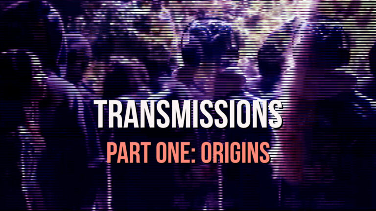 Transmissions Part One: Origins