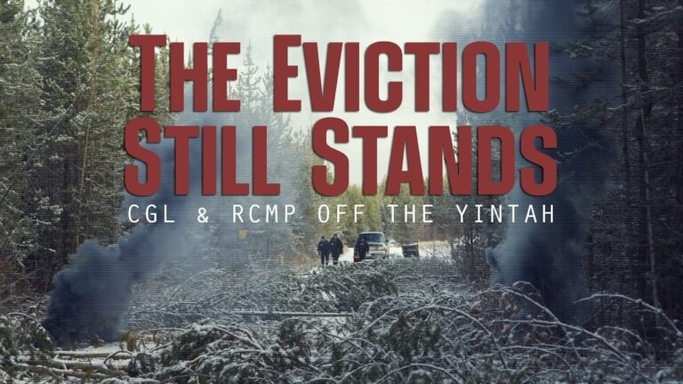 The Eviction Still Stands: CGL & RCMP Off the Yintah