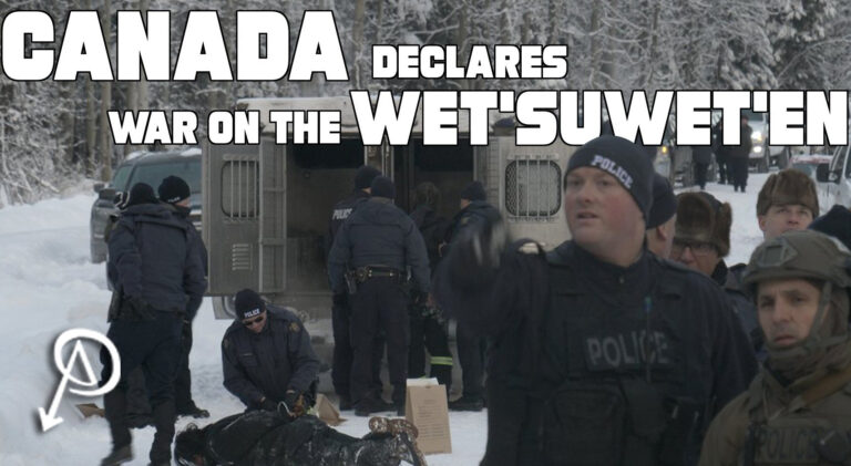 Canada Declares War on the Wet’suwet’en