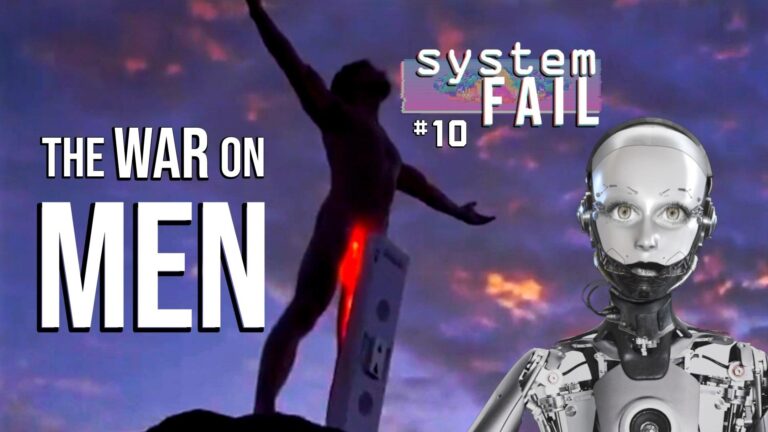 System Fail #10: The War on Men