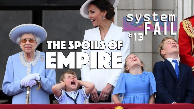 System Fail 13: The Spoils of Empire