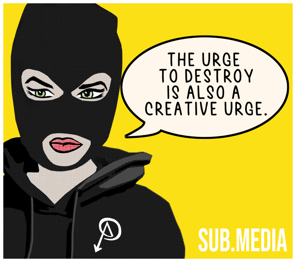 Merchandise: Lichtenstein-style image of a person in Black Bloc with a speech bubble that says "The urge to destroy is also a creative urge" 
