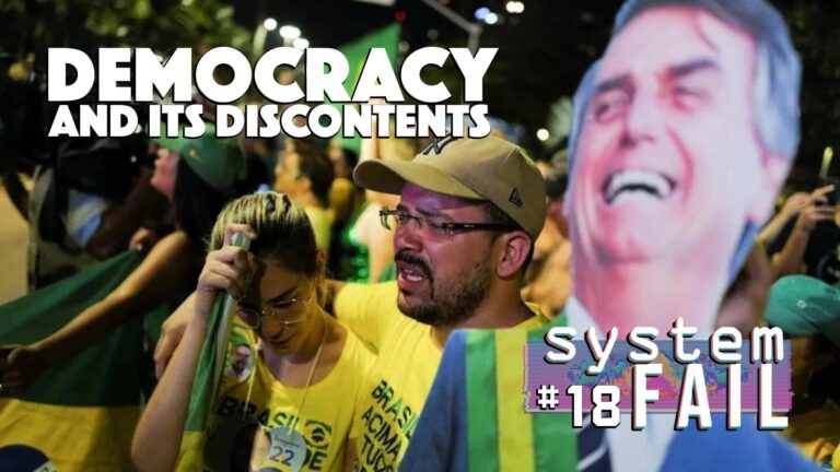 System Fail #18: Democracy and its Discontents