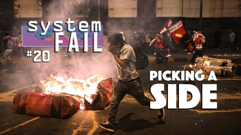 System Fail 20: Picking A Side