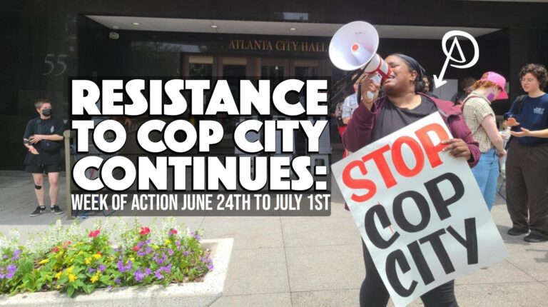 Resistance to Cop City Continues: Week of Action June 24th to July 1st