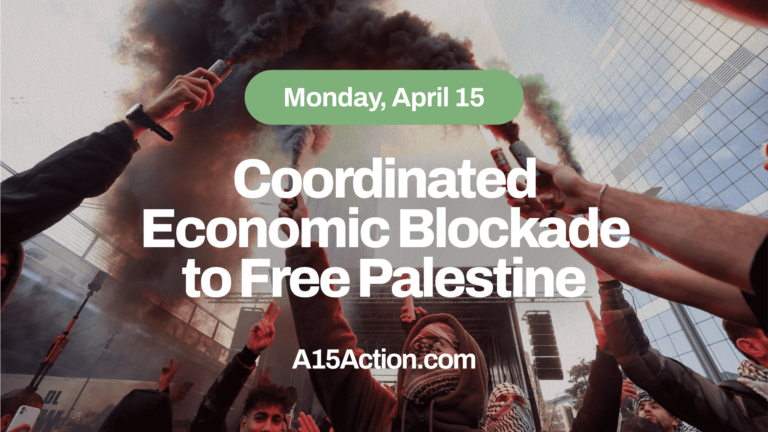 April 15th Coordinated Economic Blockade to Free Palestine