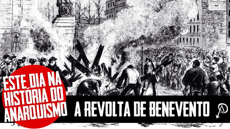 Esta dia história do anarquismo: A Revolta de Benevento