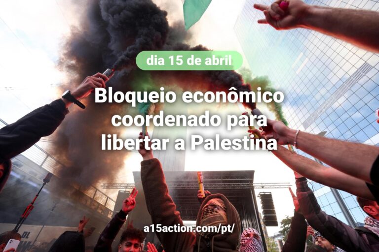 Bloqueio econômico coordenado dia 15 de abril para libertar a Palestina