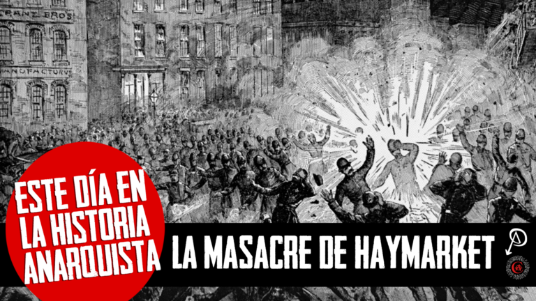 Este día en la historia anarquista: La Masacre de Haymarket