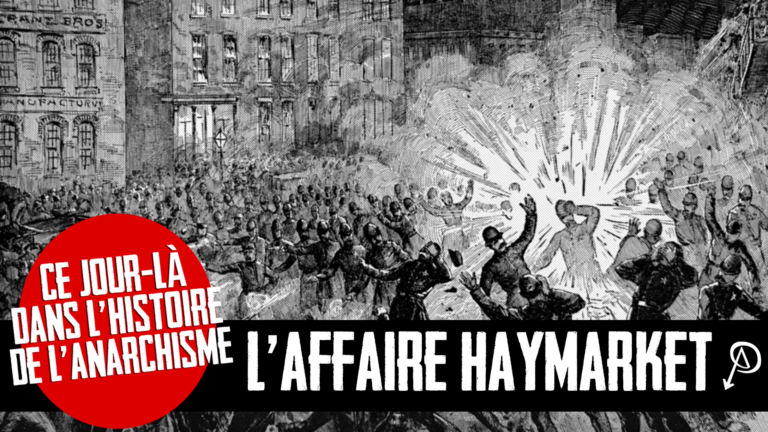 Ce jour-là dans l’histoire de l’anarchisme: L’affaire Haymarket