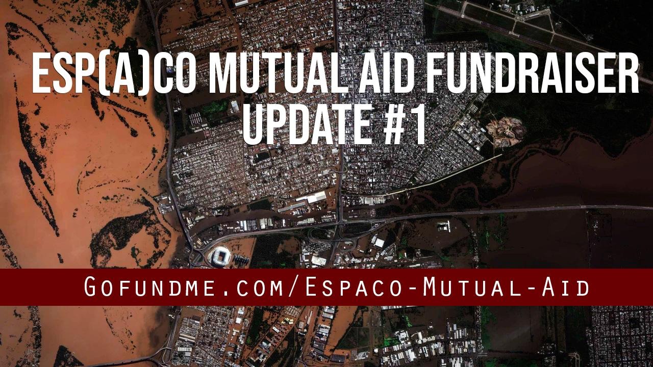 Esp(a)ço Mutual Aid Fundraiser Update #1