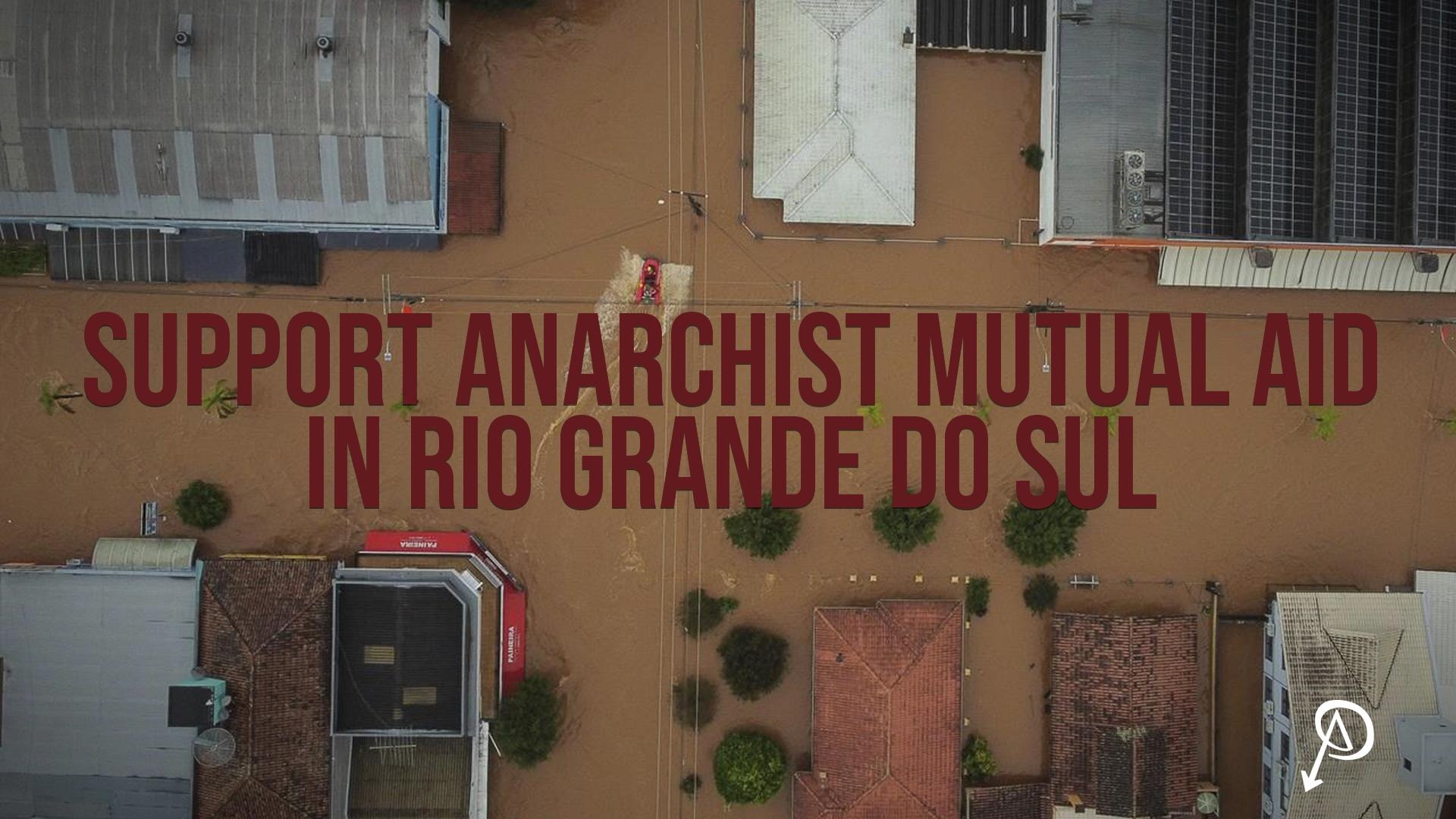Support Anarchist Mutual Aid in Rio Grande Do Sul