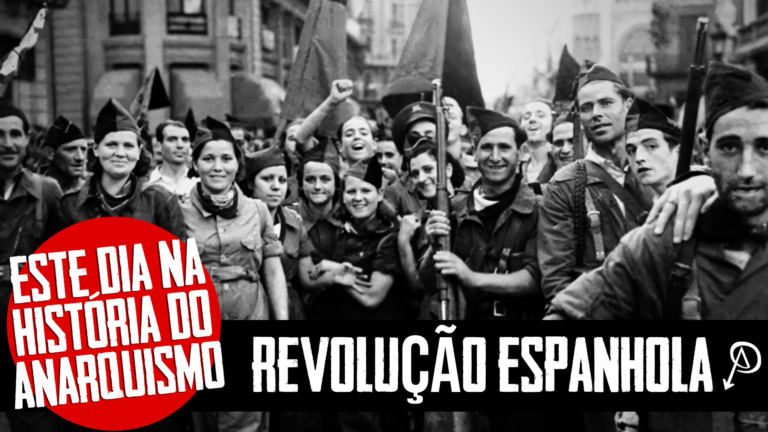 Este dia na história anarquista: A Revolução Espanhola