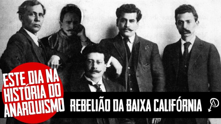 Este dia na História Anarquista: A Rebelião da Baixa Califórnia