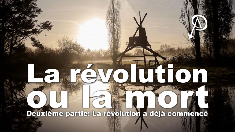 La révolution ou la mort – Deuxième partie : La révolution a déjà commencé