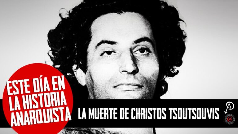 Este Día en la Historia Anarquista: La Muerte de Christos Tsoutsouvis