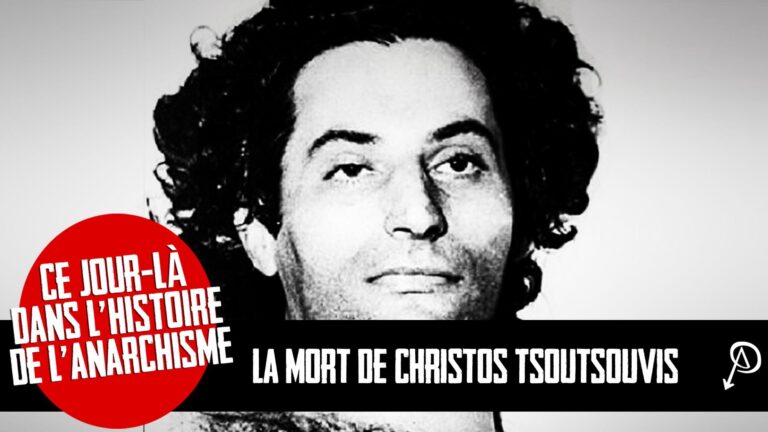 Ce jour dans l’histoire de l’anarchisme: La mort de Christos Tsoutsouvis