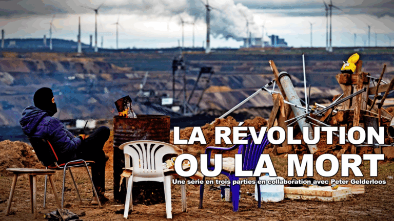 La révolution ou la mort : Une série en trois parties en collaboration avec Peter Gelderloos