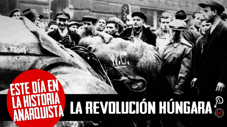 Este Día en la Historia Anarquista: la Revolución Húngara