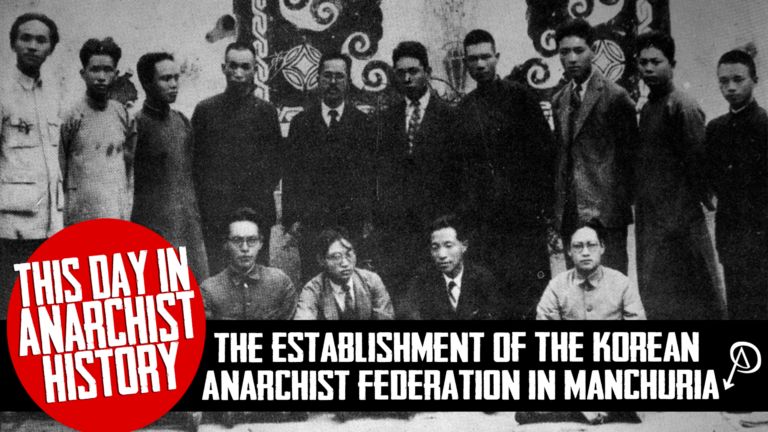 This Day in Anarchist History – The Establishment of the Korean Anarchist Federation in Manchuria