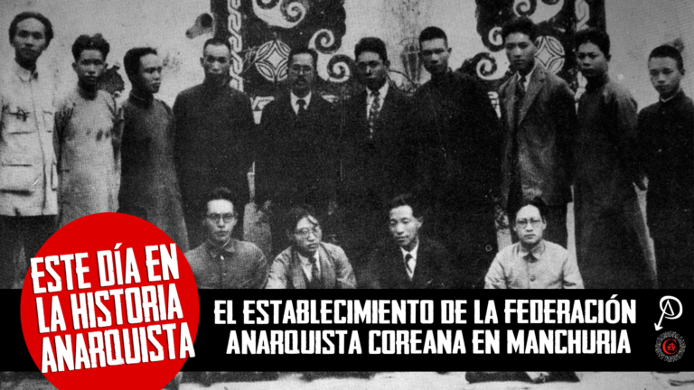 Este día en la historia anarquista: la fundación de la Federación Anarquista Coreana en Manchuria