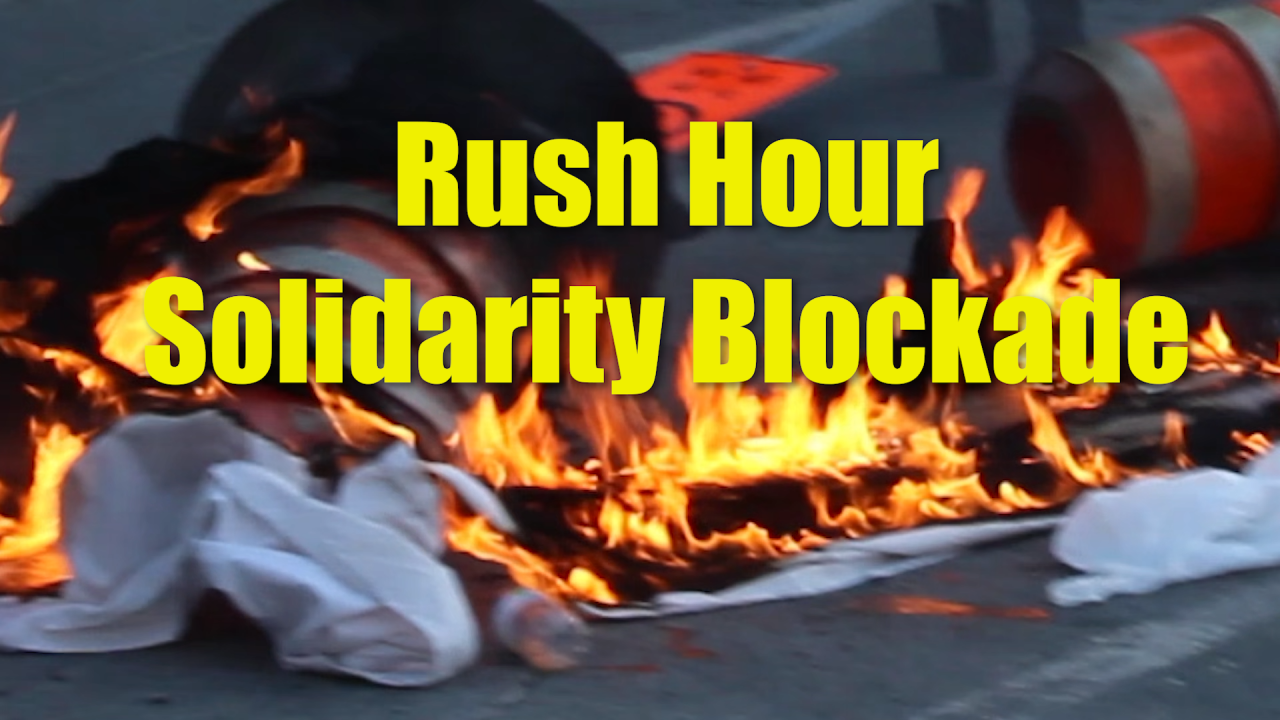 Rush Hour Solidarity Blockade