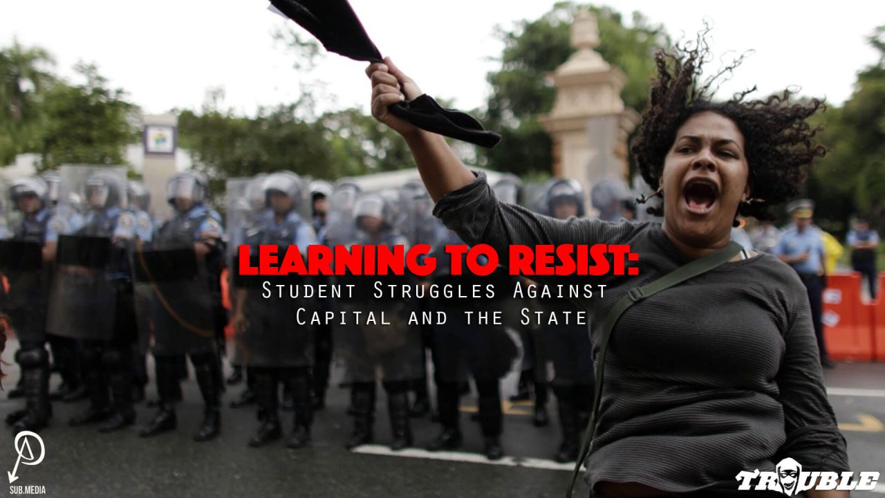 Learning to Resist: Student Struggles Against Capital & the State